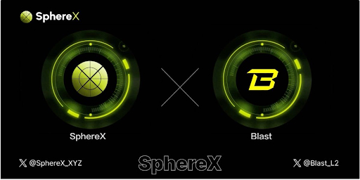 스피어엑스(SphereX), 블라스트(Blast)에서 최초의 탈중앙화 암호화폐 거래소 출시