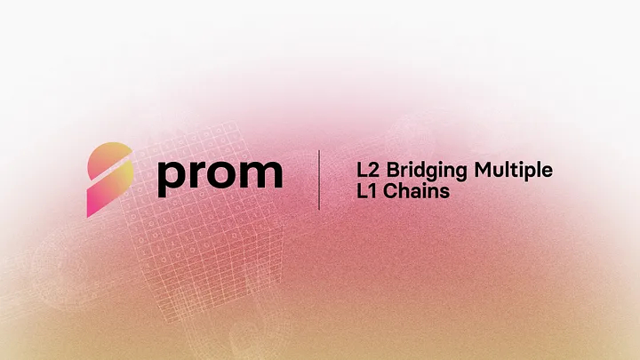 레이어-2 프로젝트 프롬(Prom), 자체 테스트넷 공개